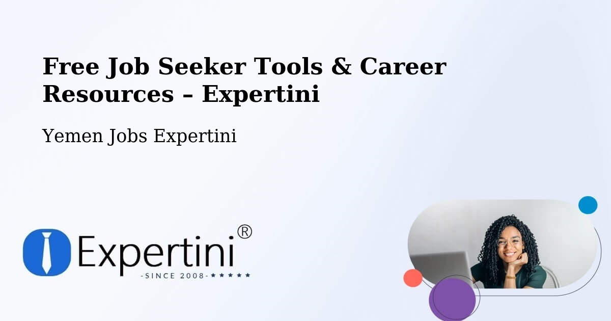 Free Job Seeker Tools & Career Resources – Ain - Ain, Yemen Jobs Expertini