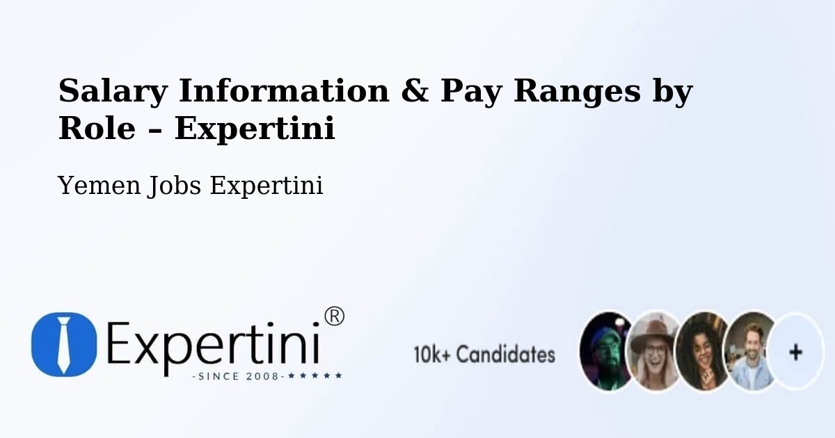 Salary Information & Pay Ranges – Ain - Ain, Yemen Jobs Expertini